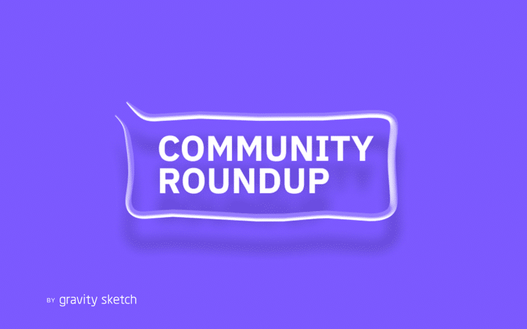 Community Roundup #1 — Inspirational and innovative designs from the Gravity Sketch community